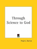 Through Science to God