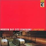 Revue Looptroop  / Modern Day City Symphony