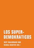 Produkt-Bild: Los Superdemokraticos: Eine literarische politische Theorie