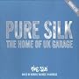 Pure Silk - the Home of UK Garage