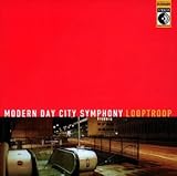 Modern Day City Symphony von Looptroop