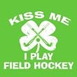 Kiss Me I Play Field Hockey T shirt
