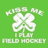 Kiss Me I Play Field Hockey T shirt