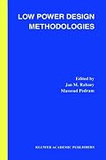 Low Power Design Methodologies (The Springer International Series in Engineering and Computer Science)