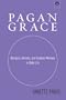 Pagan Grace: Dionysus, Hermes and Goddess Memory