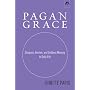 Pagan Grace: Dionysus, Hermes, and Goddess Memory in Daily Life