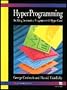 Hyperprogramming: Building Interactive Programs With Hypercard/Book and Disk