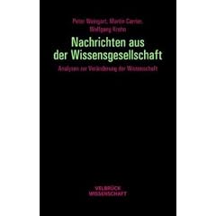 Nachrichten aus der Wissensgesellschaft: Analysen zur Ver�nderung der Wissenschaft