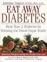 How to Eat Away Diabetes: Beat Type 2 Diabetes by Winning the Blood Sugar Battle