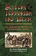 Slavery, Terrorism and Islam Paperback December 15, 2010