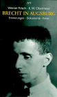 Produkt-Bild: Brecht in Augsburg. Erinnerungen, Dokumente, Fotos.