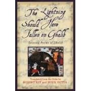 Lightning Should Have Fallen On Ghalib