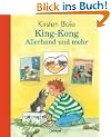 King-Kong. Allerhand und mehr: Enth�lt die B�nde: King-Kong, das Geheimschwein / King-Kong, das Krimischwein / King-Kong, das Liebesschwein
