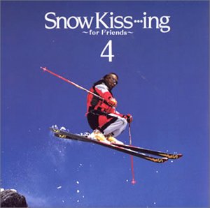 オムニバス｜Snow Kiss・・・Ing ～皆で聴くスキードライブ・ミュージック
