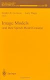 Image Models (and their Speech Model Cousins) (The IMA Volumes in Mathematics and its Applications)