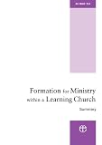 Formation for ministry within a learning church : the structure and funding of ordination training : a summary of the report GS Misc 710