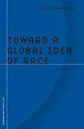 Toward a Global Idea of Race (Borderlines)
