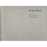 to be alive! From the Film Produced by Francis Thompson, Inc. for Johnson Wax book cover
