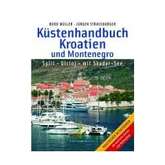 K�stenhandbuch Kroatien und Montenegro: Split - Ulcinj . mit Skadar-See