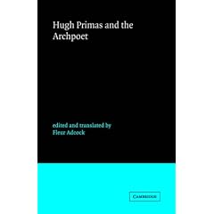 Hugh Primas and the Archpoet (Cambridge Medieval Classics)