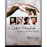 A Left-Handed History Of The World