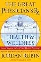 The Great Physician's Rx for Health and Wellness