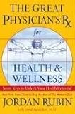 The Great Physician's Rx for Health and Wellness