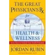 The Great Physician's Rx for Health and Wellness