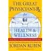 The Great Physician's Rx for Health and Wellness