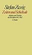 Stefan Zweig. Gesammelte Werke in Einzelb�nden: Zeiten und Schicksale: Aufs�tze und Vortr�ge aus den Jahren 1902 - 1942. Gesammelte Werke in Einzelb�nden