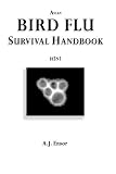 The Bird Flu Survival Handbook