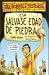 ESA Salvaje Edad de Piedra / The Savage Stone Age (Coleccion Esa Horrible Historia)