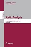 Static Analysis: 14th International Symposium, SAS 2007, Kongens Lyngby, Denmark, August 22-24, 2007, Proceedings (Lecture Notes in Computer Science / Programming and Software Engineering)