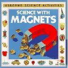 Science With Magnets (Usborne Science Activities)