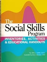The Social Skills Program: Inventories, Activities & Educational Handouts