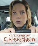 Hilfe, ich habe den F�hrerschein! - Christian Matzerath