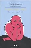 Cogito ergo soffro. Quando pensare troppo fa male (Saggi di terapia breve)
