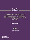 Cantata No. 49: Ich geh' und suche mit Verlangen, BWV49 Sheet Music