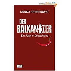 Der Balkanizer: Ein Jugo in Deutschland