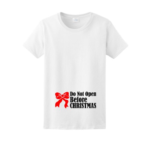 Do Not Open Before Christmas Funny Maternity Ladies T-Shirt (NOT Maternity Sized) Christmas Xmas Santa Cute Pregnancy Pregnant Baby Shower Gift Expecting Mother Mommy Tee