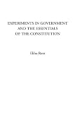 Experiments in Government and the Essentials of the Constitution