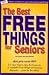 Best Free Things for Seniors, The All-New Edition