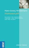 Homosexuell: Das Buch f�r homosexuell Liebende, ihre Angeh�rigen und ihre Gegner - Hans-Georg Wiedemann