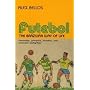 Futebol: The Brazilian Way of Life