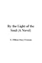 By the Light of the Soul (a Novel)