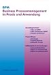 BPM - Business Prozessmanagement in Praxis und Anwendung