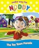 The Toy Town Parade ("Make Way for Noddy")