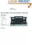Building the Wooden House: Technique and Design