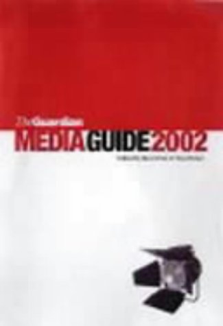 The "Guardian" Media Guide 2002
