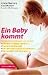 Ein Baby kommt.